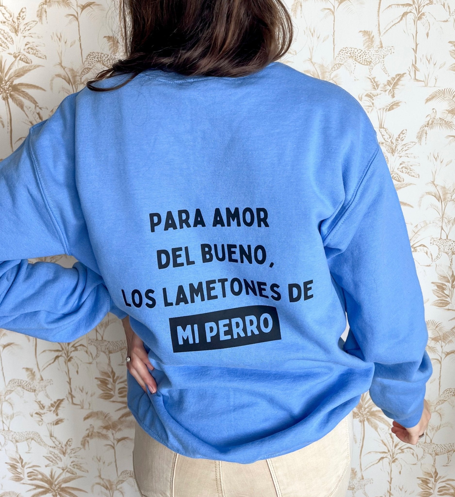 Para amor del bueno, los lametones de mi perro - Sudadera - KINADOGS